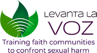 Levanta La Voz, Training faith communities to confront sexual harm
